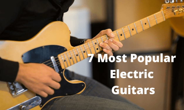 7 Most Popular Electric Guitars of All Time